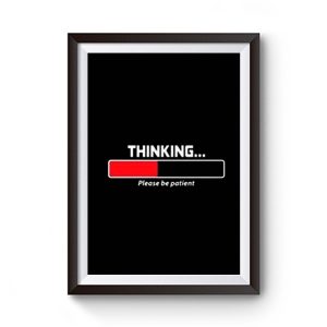 Thinking Patient Premium Matte Poster