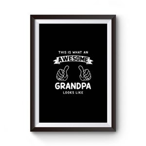 This Is What An Awesome Grandpa Looks Like Premium Matte Poster