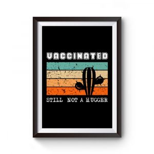 Vaccinated Still Not A Hugger Cactus Retro Premium Matte Poster