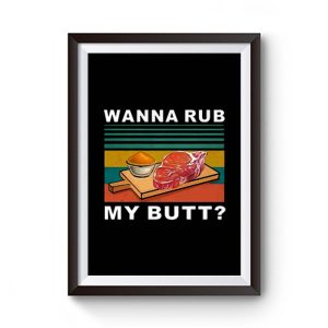 Wanna Rub My Butt Vintage Premium Matte Poster